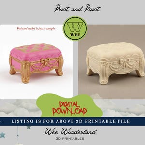 May include: The image showcases two decorative miniature footstools. One is pink with gold accents, the other is off-white. The text "Print and Paint" and "DIGITAL DOWNLOAD" are visible. The listing is for a 3D printable file from Wee Wonderland.