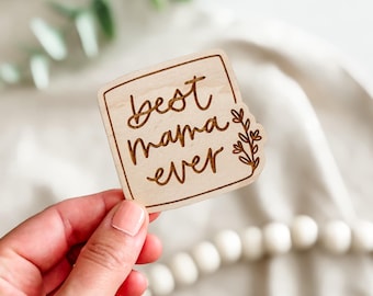 Best Mama Ever Wood Fridge Magnet | Mother's Day Gift, Hand Lettered Floral Magnet