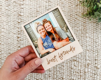 Best Friends Wood Polaroid Picture Frame | Laser Engraved Photo Frame | Magnetic Frame for Fridge, Gift for Best Friend Birthday, for mom