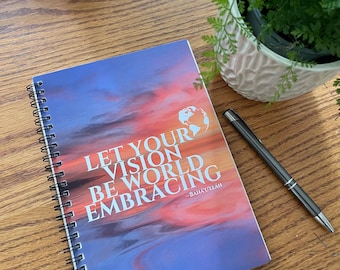 Let Your Vision Be World Embracing Ruled Line Spiral Notebook