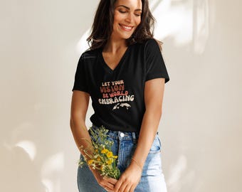 Let Your Vision Be World Embracing Women’s V-neck T-shirt