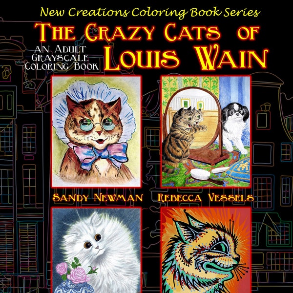 New Creations Coloring Books: The CRAZY CATS of Louis Wain