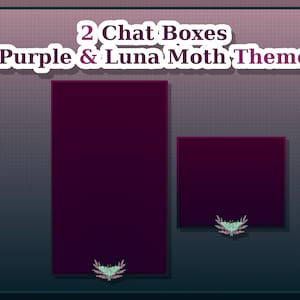 May include: Two chat boxes with a purple background and a luna moth design. The boxes are empty and ready for text.