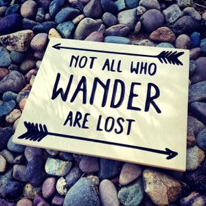 Not All Who Wander Are Lost Carved Sign