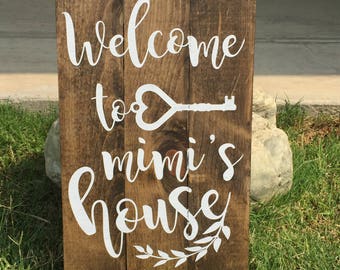 Welcome to Mimi's House | Grandma's House Sign | Wood Welcome Sign | Welcome to Nana's House