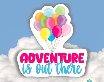 Adventure Is Out There Sticker, Pixar Up Sticker, Travel Sticker, Walt Disney World Sticker, Disney Laptop Sticker, Up Disney Sticker