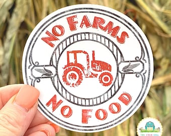 No Farms No Food Vinyl Sticker, Support Your Local Farmer Sticker For Car Window, Bumper, Thank A Farmer Sticker, Farming Sticker