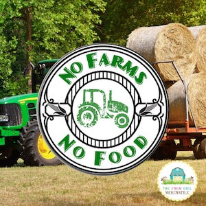 No Farms No Food Vinyl Sticker, John Deere Tractor Sticker, Support Your Local Farmer Sticker, Thank A Farmer Sticker, Farming Sticker