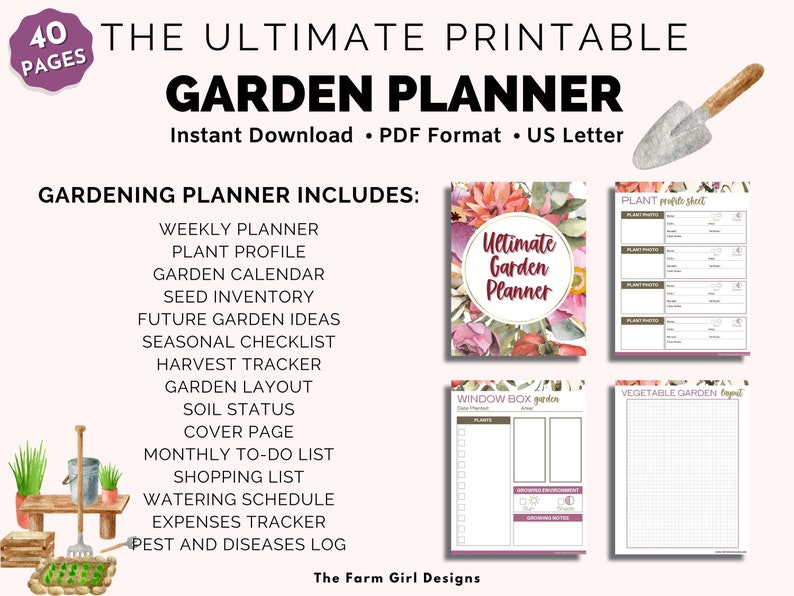 May include: Printable garden planner with 40 pages, featuring a floral design and a list of included sections: Weekly Planner, Plant Profile, Garden Calendar, Seed Inventory, Future Garden Ideas, Seasonal Checklist, Harvest Tracker, Garden Layout, Soil Status, Cover Page, Monthly To-Do List, Shopping List, Watering Schedule, Expenses Tracker, Pest and Diseases Log. The Farm Girl Designs.