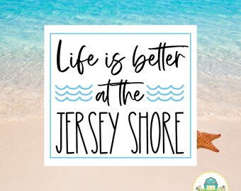 Life Is Better At The Jersey Shore Sticker, Jersey Sticker, New Jersey Sticker, Beach Sticker, Waterproof Sticker, Beach Life, Jersey Shore