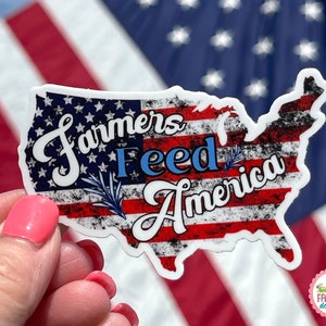 Farmers Feed America Sticker, Support Agriculture Sticker, Support Local Farmers Vinyl Sticker, Thank A Farmer Sticker, Farming Sticker