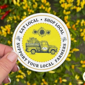 Support Local Farmers Sticker, Eat Local,Thank A Farmer Sticker, Support Agriculture Sticker, Farming Decal, No Farms No Food Laptop Sticker