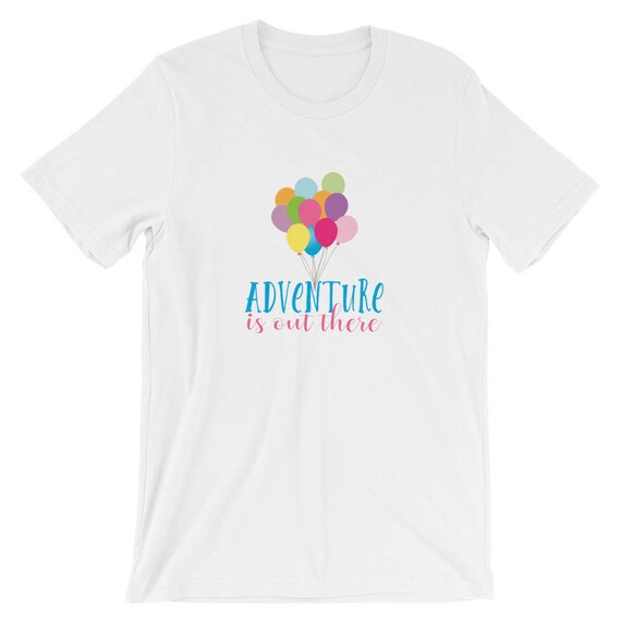 adventure is out there shirt