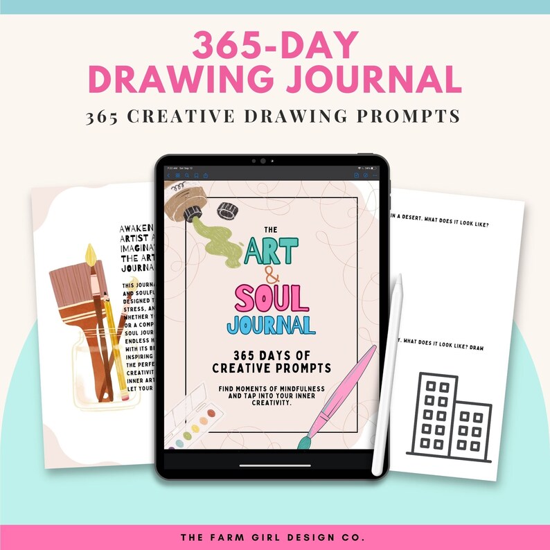 May include: A digital tablet displaying a pink and green illustration of paint splatters and the text "The Art & Soul Journal 365 Days of Creative Prompts Find moments of mindfulness and tap into your inner creativity." The tablet is surrounded by three white pages with black ink drawings of a building, a desert, and paintbrushes in a jar.