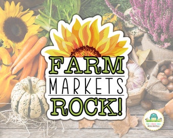 Farm Markets Rock Sticker, Support Local Farmers Sticker, Farmers Market Laptop Sticker, Support Agriculture Sticker, Thank A Farmer Sticker
