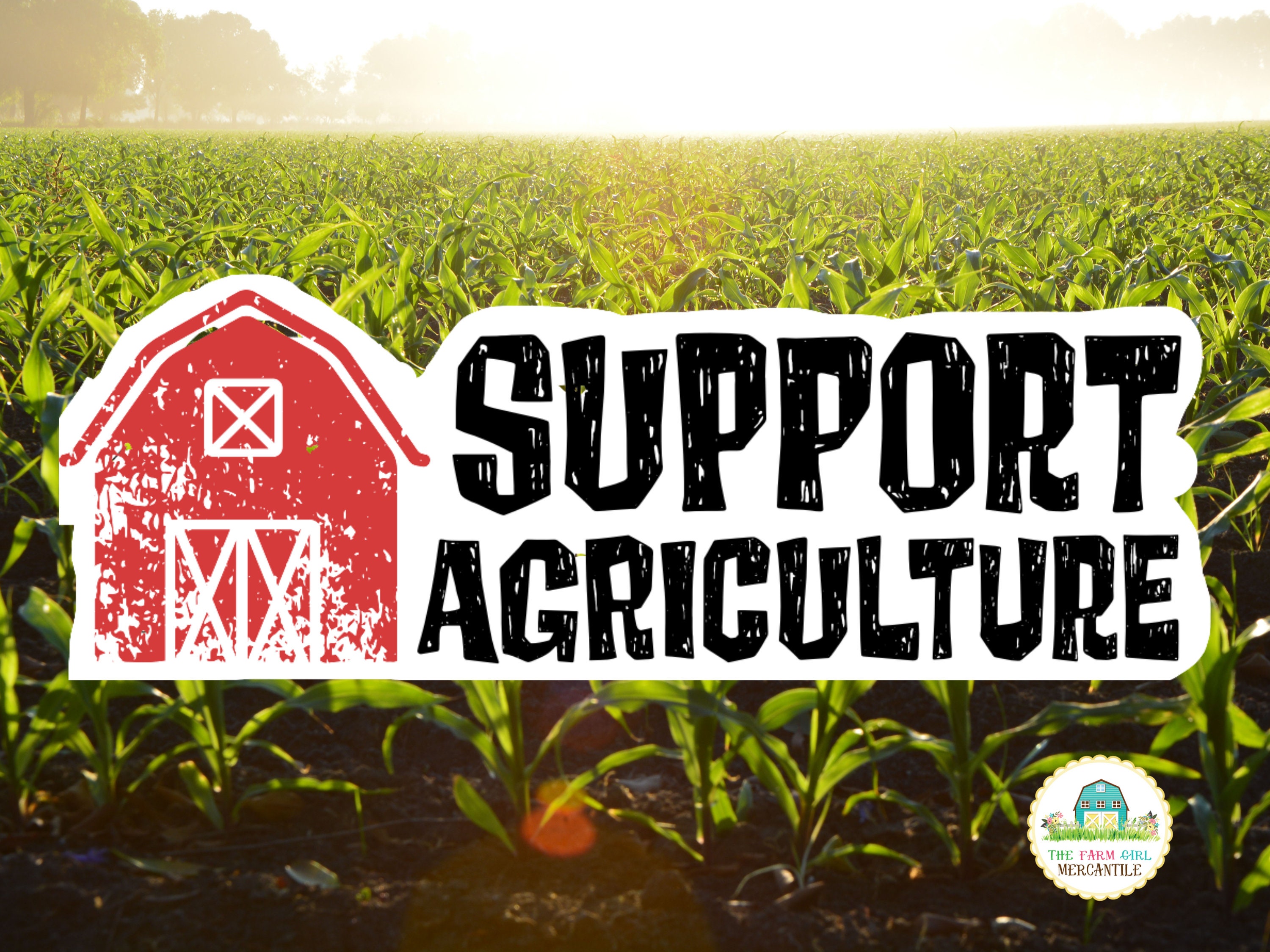 Support Agriculture Vinyl Sticker Support Your Local Farmer Sticker For Car Window Bumper Water Bottle or Laptop Thank A Farmer Sticker
