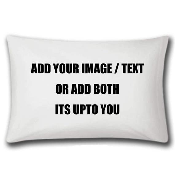 Personalised Pillow Case Add Your Own Image Or Text Great Etsy