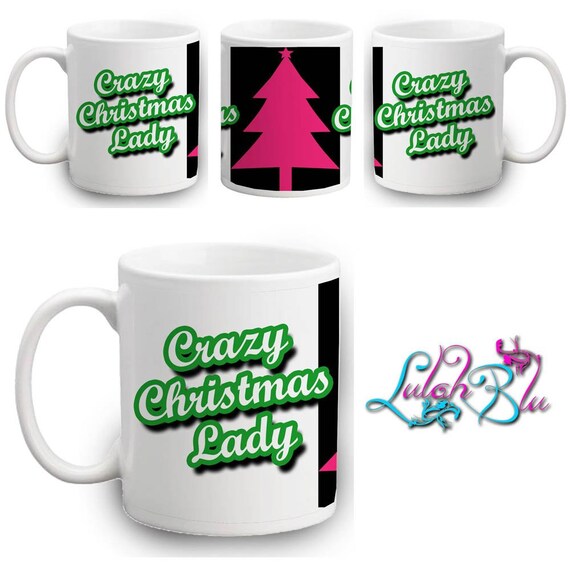 crazy christmas lady mug