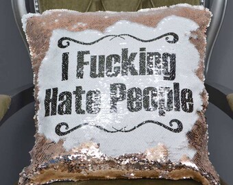 I Fucking Hate People | Sequin Magic Reveal Mermaid Cushion | BIRTHDAY Gift | Swearing | Rude | Naughty