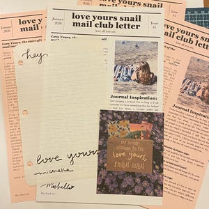 May include: A collection of printed paper stationery including a newsletter titled love yours snail mail club letter, a lined sheet with the handwritten text hey and love yours, and a small card with the text hey lovely! welcome to the love yours, snail mail.
