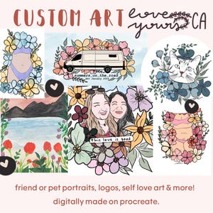 Könnte beinhalten: Eine Sammlung von individuellen Kunstwerken, darunter ein Porträt von zwei Personen mit Blumen, eine Katze mit Blumen, eine Landschaft mit Bergen und einem See, ein Van mit Blumen und eine Person im Badeanzug mit Blumen. Der Text "love yours CA" befindet sich oben im Bild. Der Text "summers on the road Est January 2024" befindet sich unter dem Van. Der Text "this love is good" befindet sich unter dem Porträt. Der Text "friend or pet portraits, logos, self love art & more! digitally made on procreate." befindet sich unten im Bild.