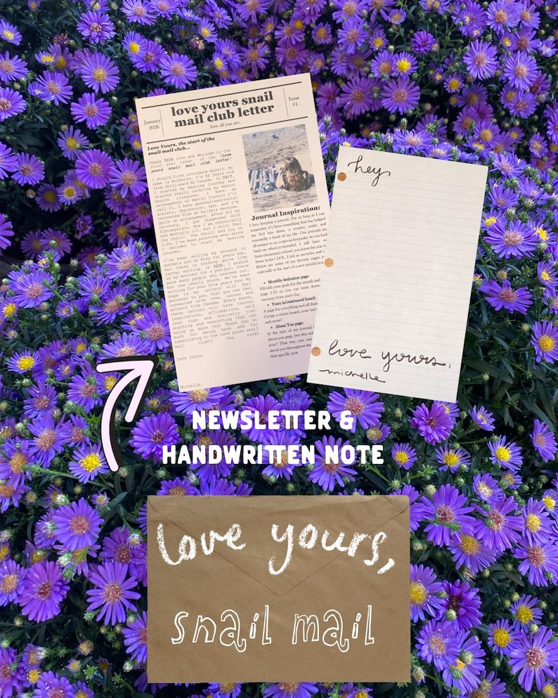 May include: A printed newsletter titled love yours snail mail club letter, a lined stationery sheet with the handwritten text hey and love yours, michelle, and a brown envelope with the handwritten text love yours, snail mail.