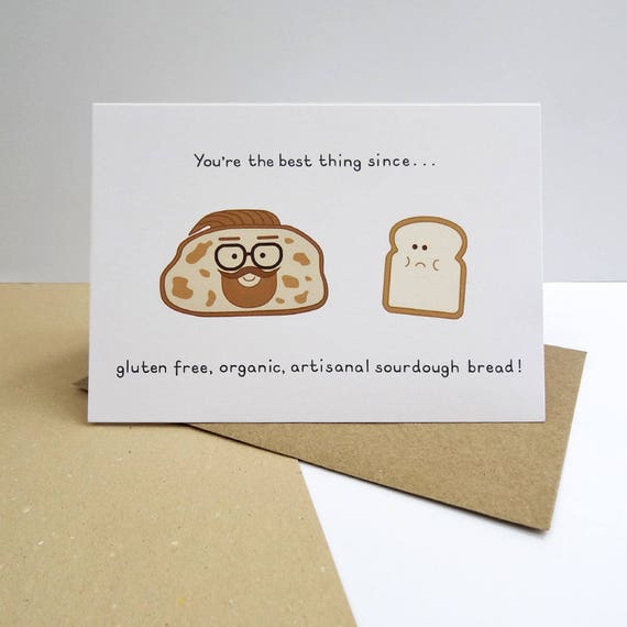 Best Thing Since Sourdough Bread Greeting Card Funny Etsy UK