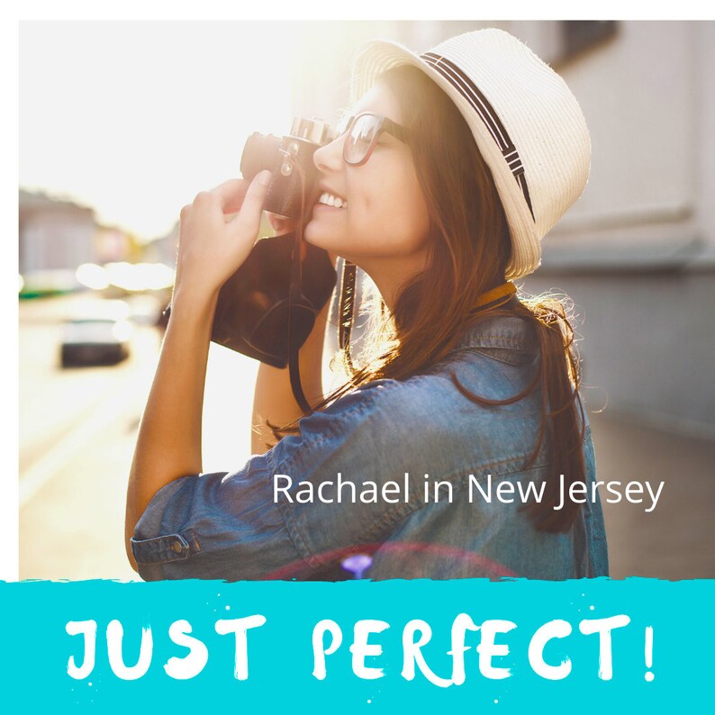 May include: A woman wearing a white hat and glasses is taking a photo with a vintage camera. The text "Rachael in New Jersey" and "JUST PERFECT!" is visible in the image.
