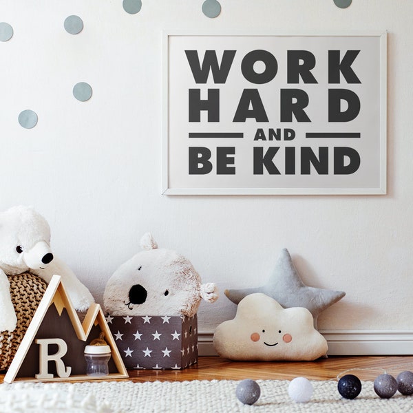 Work Hard & Be Kind Printable Wall Art, Inspirational Quotes, Black and White, Office Decor Poster Art, Affiche Scandinave, Downloadable Art