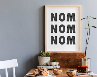 NOM NOM NOM Diy druckbare Kunst, Küchen Dekor, lustiges Zitat, minimalistisches Typografie Poster, schwarz weiß Zitat, Sofort Download