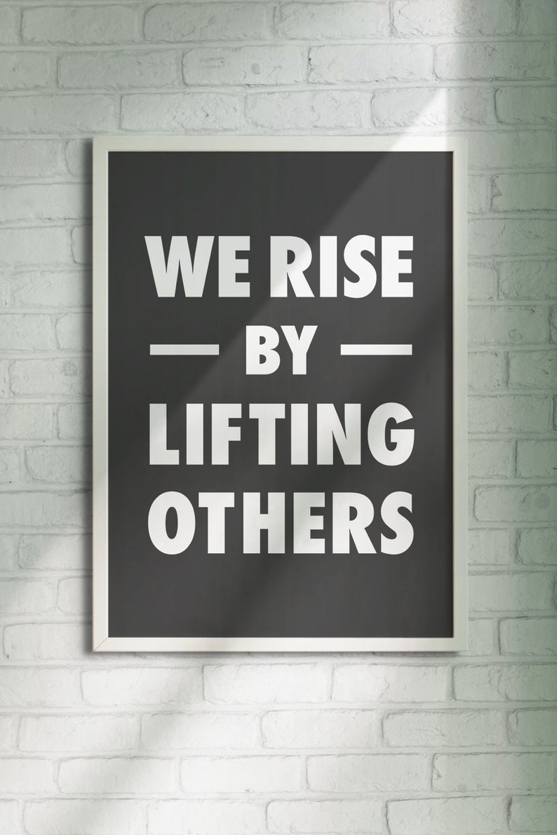 We Rise By Lifting Others Quote / Pin on Files - We rise by lifting