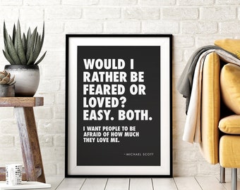 Michael Scott Office Quote Printable Wall Art - Would I Rather be Feard or Loved? - Black & White, Funny TV Show Quotes, Instant Download