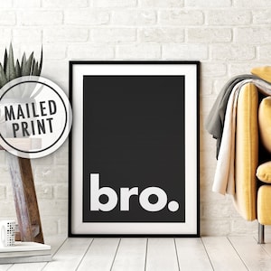 Bro. Mailed Poster Print, Boys Bedroom Decor, Nursery Art, Little Brother, Printed Art, Print and Mail, 8x10, 11X14, 16x20, 18x24, 24x36