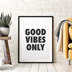 Sólo buenas vibraciones, arte de pared imprimible, citas inspiradoras, impresión de cocina, habitación para niños, blanco y negro, decoración de oficina, arte de carteles, descargable