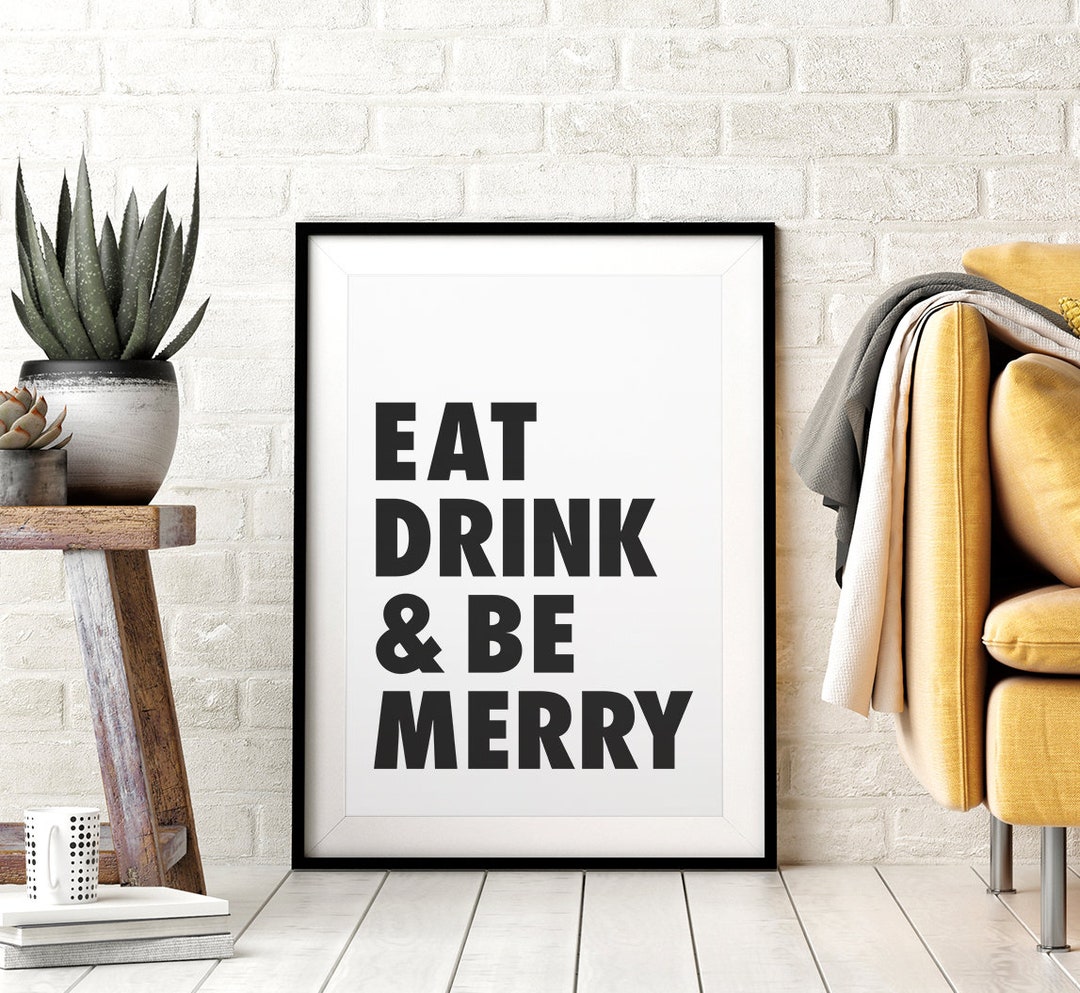 Eat Drink &amp; Be Merry DIY Printable Wall Art | Minimalist Typography ...