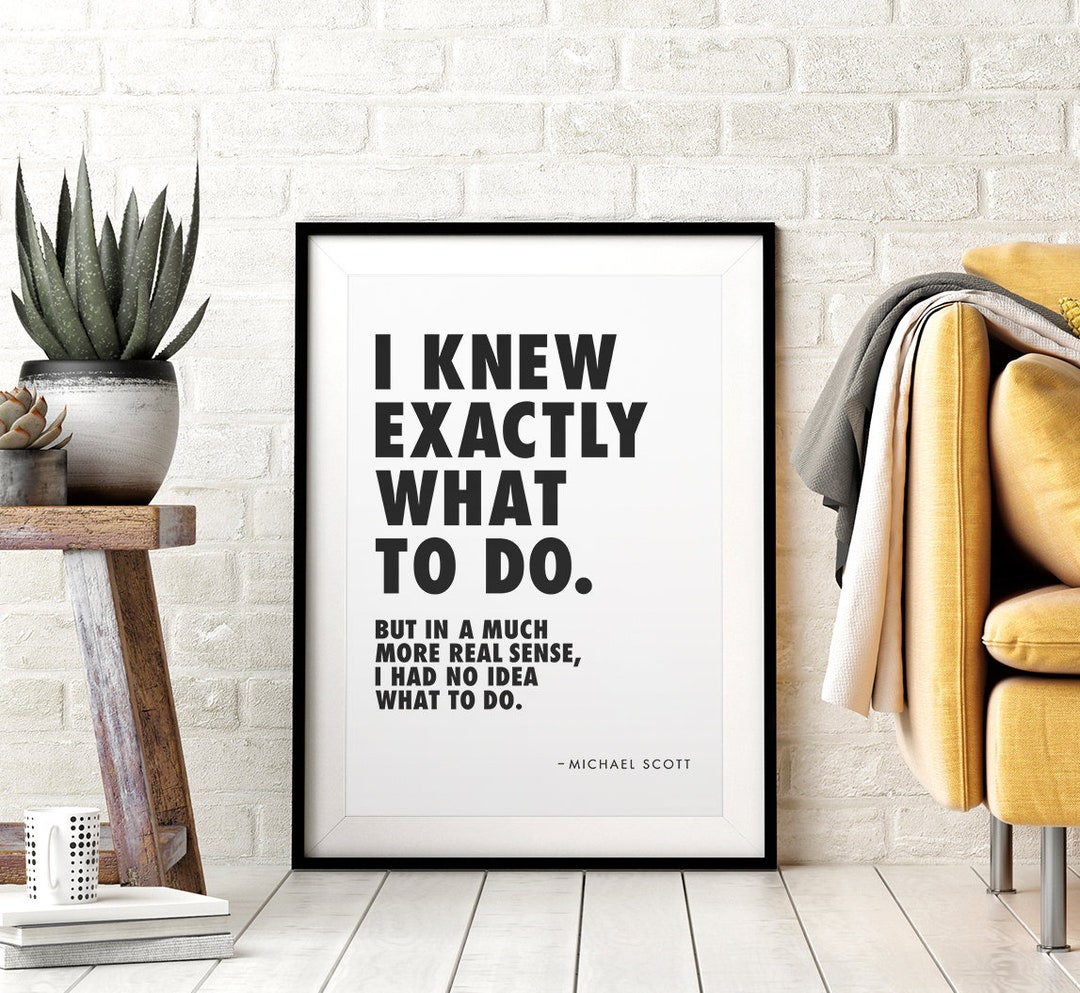 Michael Scott Office Quote Printable Wall Art I Knew Exactly What to Do ...