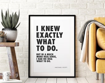 Michael Scott Office Quote Printable Wall Art - I Knew Exactly What to Do - Typography, Black & White, Funny TV Show Quote, Instant Download