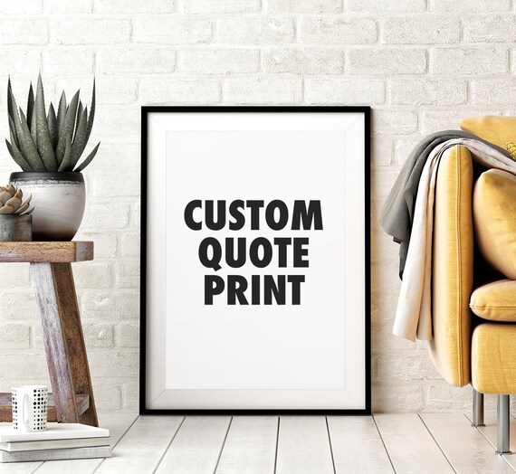 Custom Quote Downloadable Digital Print, Any Size, Printable, Custom Quote, Custom Print, Custom Quote Print, Digital Prints