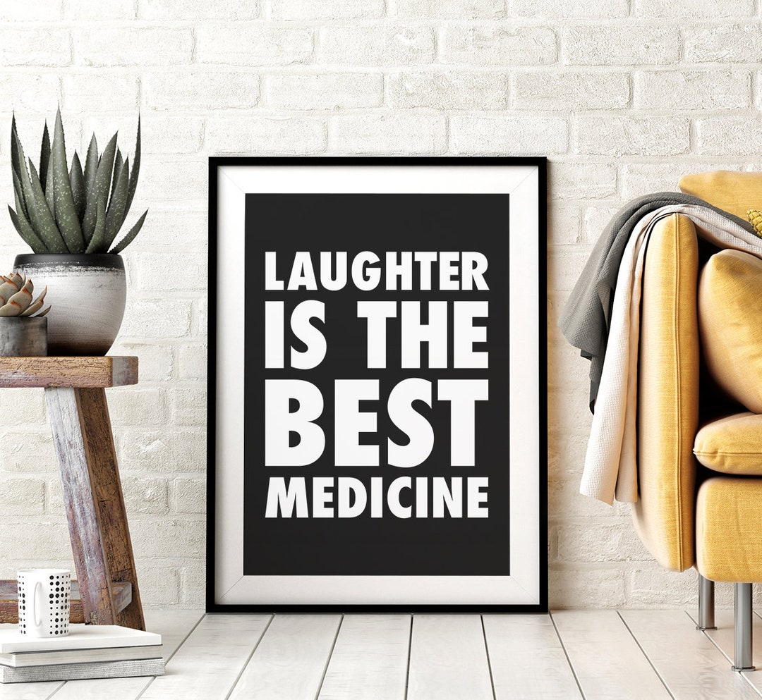 Laughter is the Best Medicine Downloadable Print, Printable Positive