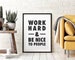 Work Hard & Be Nice To People, Printable Wall Art, Inspirational Quotes, Downloadable Art, Black and White, Office Decor, Poster Art 