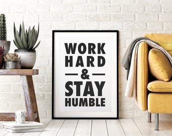 Trabaja duro y mantente humilde Arte de pared imprimible, Citas positivas, Decoración de oficina, Decoración de escritorio, Ideas de decoración de habitaciones para niños, Blanco y negro, Descargable