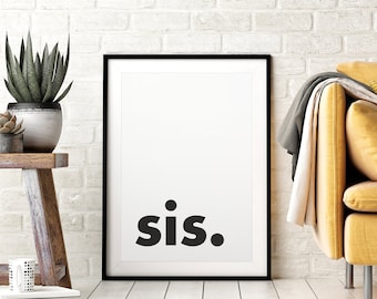 Sis. Printable Wall Art, Minimalistic Typography Poster, Black & White, Affiche Scandinave, Baby Girl Nursery Decor, Instant Download