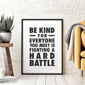 Plato Quote Printable Wall Art, Be Kind for Everyone is Fighting a Hard Battle, Motivational Print, Positive Art, Black & White Downloadable
