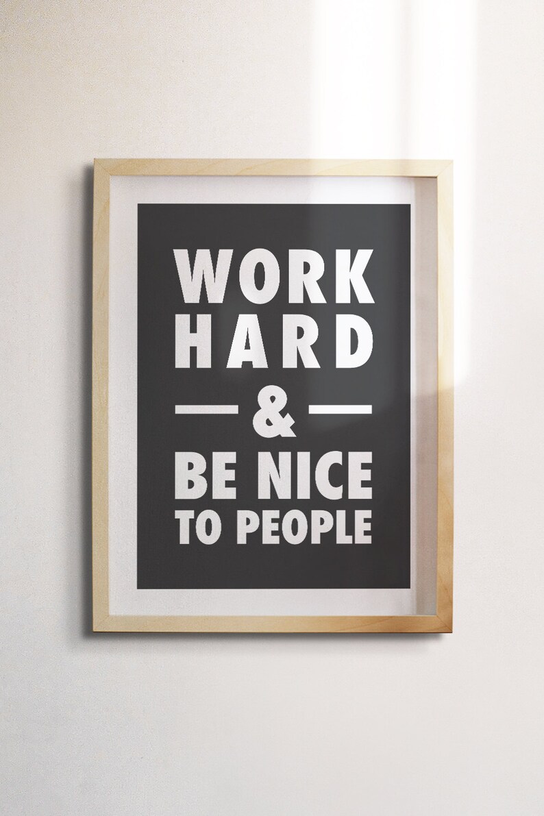 Póster impreso "Trabaja duro y sé amable con la gente", arte impreso, impresión y envío por correo, impresión con cita positiva, 8x10, 11x14, 16x20, 18x24, 24x36 imagen 10