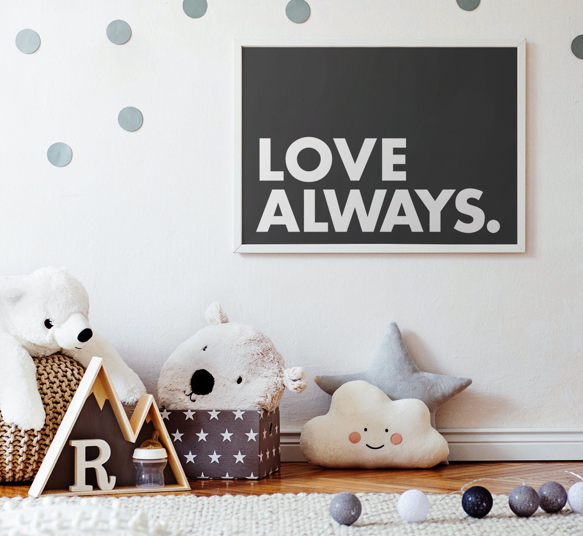 Love Aways Printable Wall Art, Positive Quote, Modern Typography Poster, Black & White, Modern Nursery Decor, Instant Downloadable