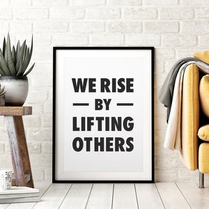 We Rise by Lifting Others Printable Wall Art, Positive Affirmation Quotes, Robert Ingersoll Quote, Home Office Decor, Downloadable