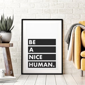 Wees een aardige menselijke afdrukbare muurkunst, motiverende citaatafdrukken, positief citaat, kinderkamerteken, speelkamerdecormuurkunst, zwart-witposter