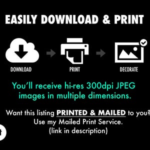 Op de afbeelding: Een zwart-witte afbeelding die laat zien hoe je eenvoudig een digitale afbeelding kunt downloaden en afdrukken. De afbeelding toont een wolk met een downloadpijl, een printer en een fotolijst. De tekst "You'll receive hi-res 300dpi JPEG images in multiple dimensions." staat onder de afbeelding. De tekst "Want this listing PRINTED & MAILED to you? Use my Mailed Print Service. (link in description)" staat onder de tekst.