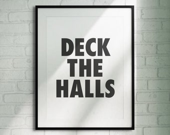 Deck The Halls Printable Wall Art, Christmas Print, Typography Poster, Black and White Xmas Print, Minimalist Holiday Decor, Entryway Sign