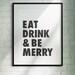 Eat Drink &amp; Be Merry DIY Printable Wall Art Minimalist - Etsy